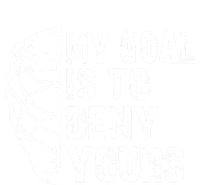 Funny My Goal Is To Deny Yours Hockey Goalie Ice Hockey Gift Cool Gift Toddler Sweatshirt