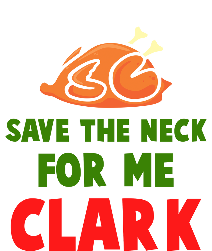 Thanksgiving Save The Neck For Me Clark Clark Essential T-Shirt