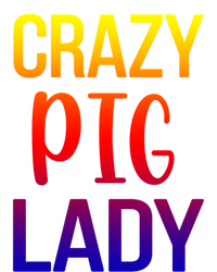 Crazy Pig Lady Pig Mom Pig Lover Pig Mama Pig Owner Cool Gift T-Shirt