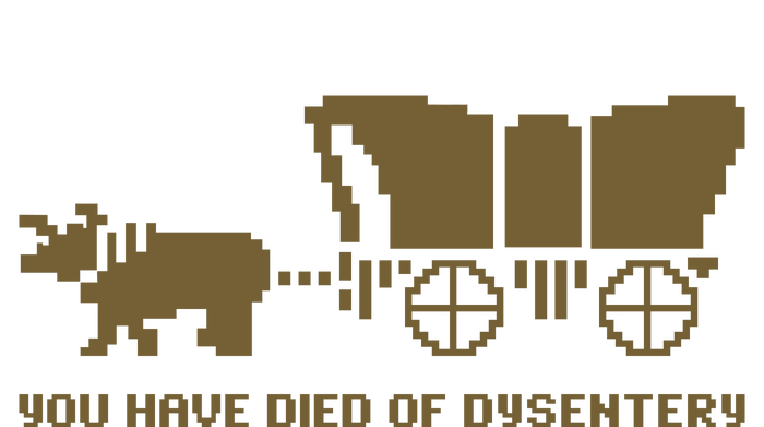 You Have Died Of Dysentery Oregon Trail T-Shirt