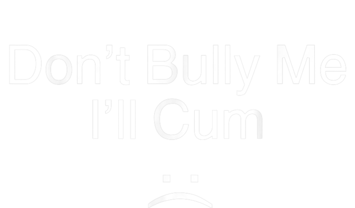 Don’t Bully Me. I’ll Cum Women's Tri-Blend 3/4-Sleeve Raglan Shirt