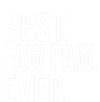 Funny Best Paw Paw Ever Trending Fathers Day Birthday Christmas Grandpa Gift Bir T-Shirt