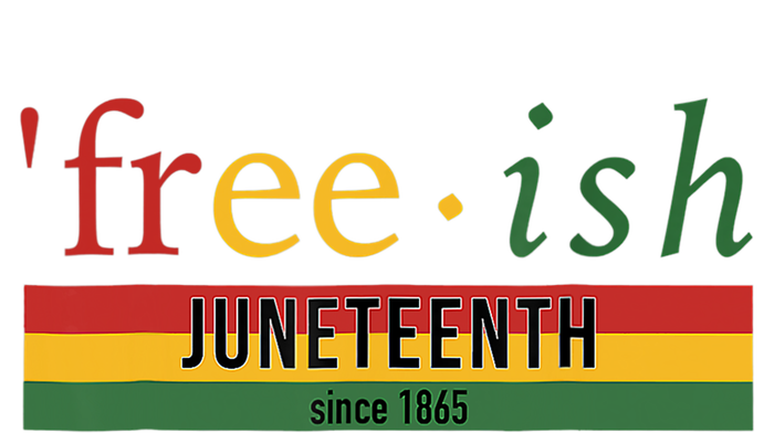 Freeish Since 1865 Juneteenth Black Freedom 1865 Ladies Long Sleeve Shirt