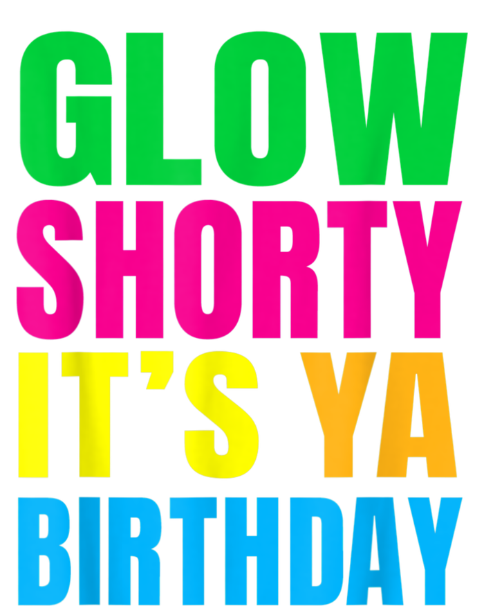 Glow Shorty Its Your Birthday Glow Party 1 Button