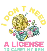 I Don't Need A License To Carry My 9mm Crocheting Lover T-Shirt