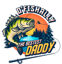 O Fishally The Bestest Daddy Hoodie