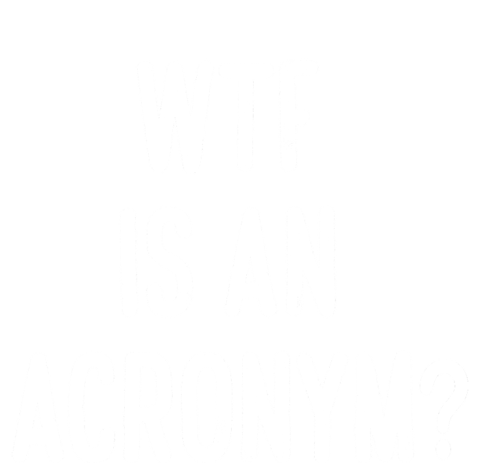 WTF Is An Acronym Funny High Crown Mesh Back Trucker Hat