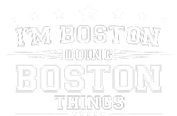 Im Boston Doing Boston Things T-Shirt