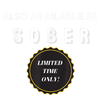 Also Available In Sober Funny Adult Drinking Humor T-Shirt