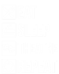 Funny Eat Sleep Theatre Repeat Gift Premium T-Shirt