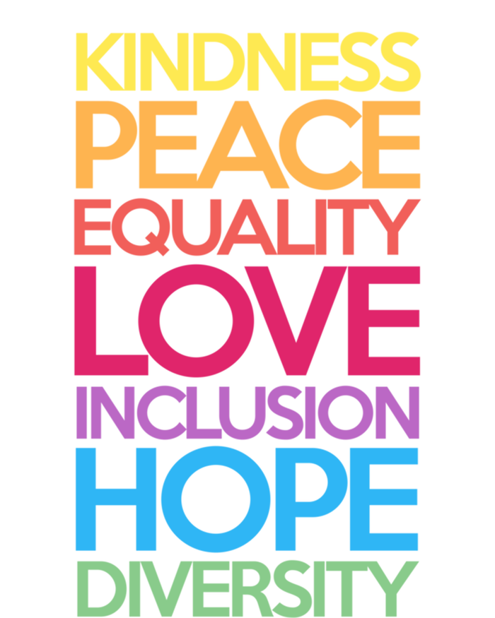 Kindness Peace Equality Love Inclusion Hope Diversity Funny Gift Women's T-Shirt