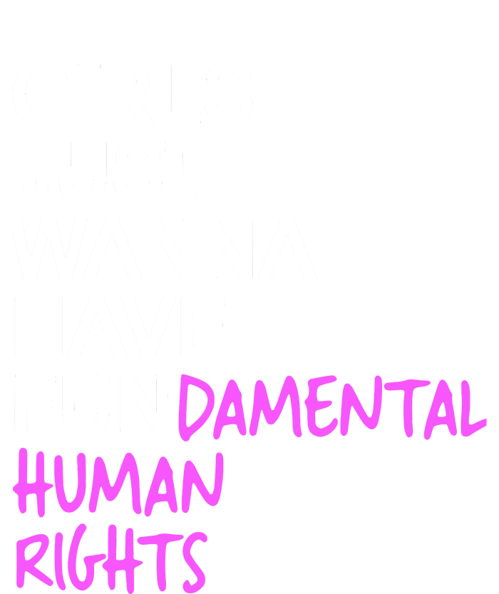 Girls Just Wanna Have Fundamental Rights Gift For Her Tall T-Shirt