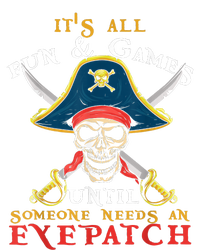 It's All Fun & Games Until Someone Needs An Eyepatch Pirate Skull Tank Top