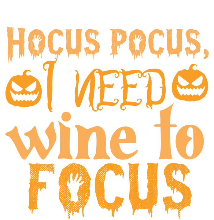 Hocus Pocus I Need Wine To Focus Halloween Quote Adult ChromaSoft Performance T-Shirt