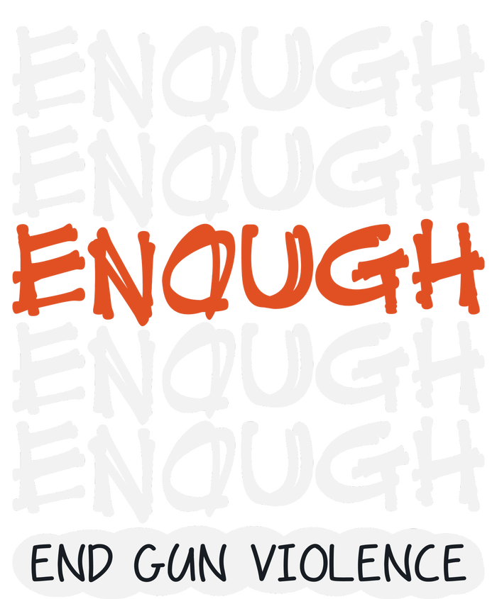 Enough End Gun Violence Orange Shirt Day Tall Hoodie