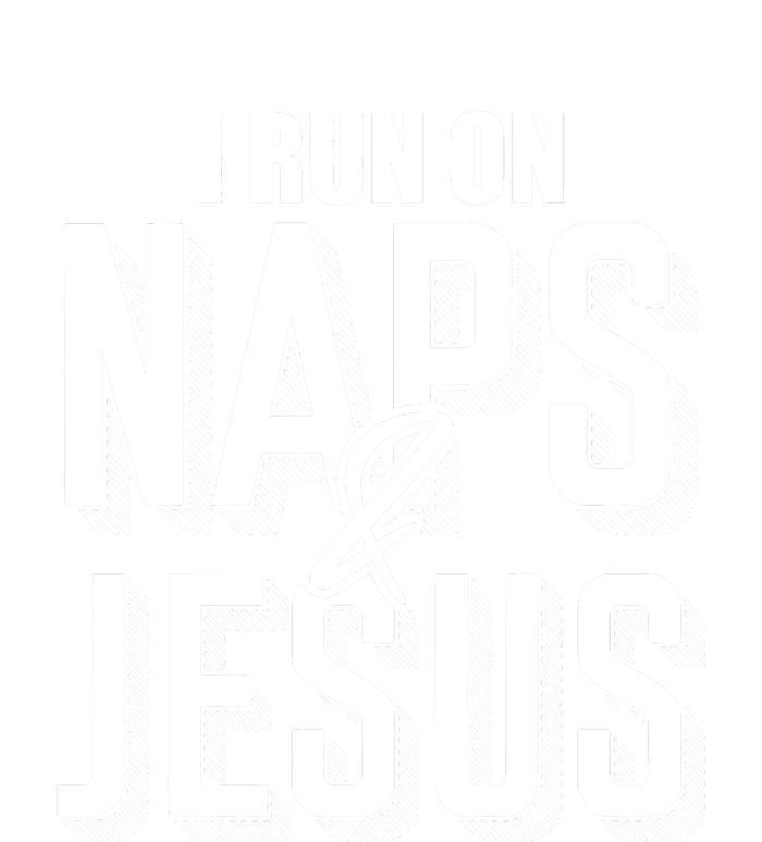 I Run On Naps And Jesus Religion God Church Funny Christian T-Shirt