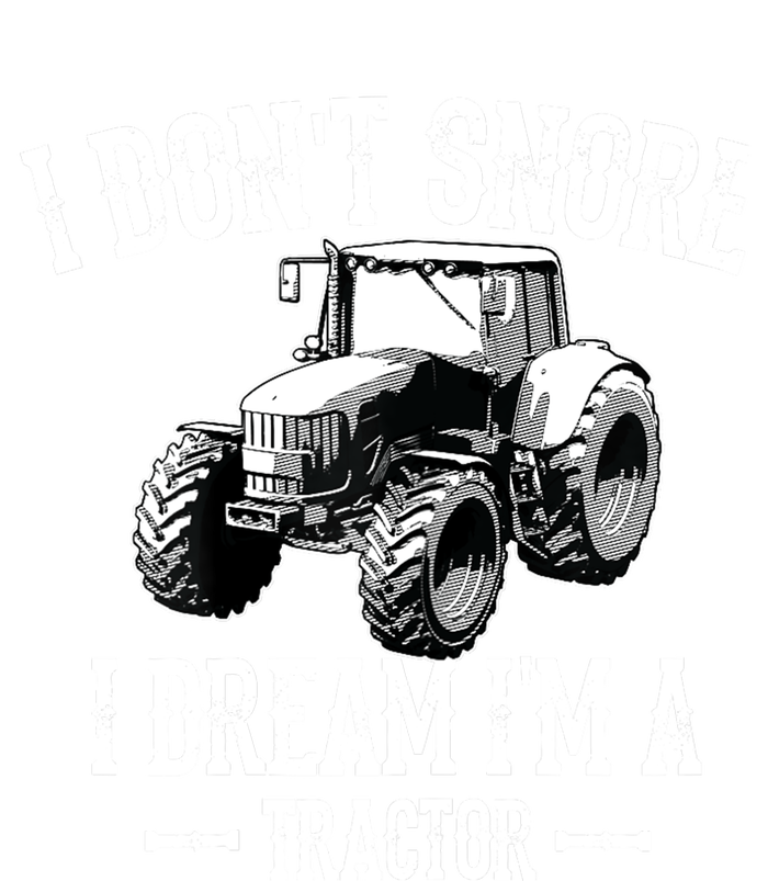 Funny I Don't Snore I Dream I'm A Tractor Gift For Dad Women's T-Shirt