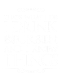 I Bourbon And I Know Things Cute Gift T-Shirt