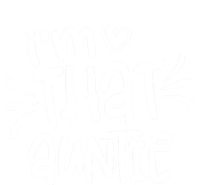 I'm That Auntie Toddler T-Shirt