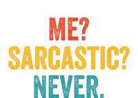 Me Sarcastic Never Funny Sarcastic Quote T-Shirt