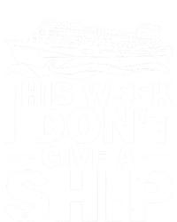 Cruise This Week I Don't Give A Ship Therapy Great Gift T-Shirt