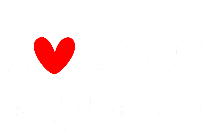 I Love Hot Moms I Heart Hot Moms Milf Funny Ceramic Star Ornament