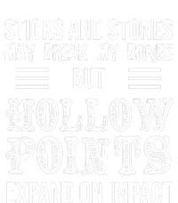 Sticks And Stones May Break My Bones But Hollow Points Expand On Impact Zip Tote Bag