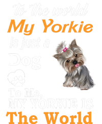 To The World My Yorkie Is The World Tote Bag