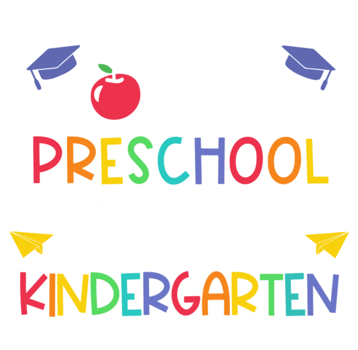 So Long Preschool Its Been Look Out Kindergarten Here I Come Back To School T-Shirt