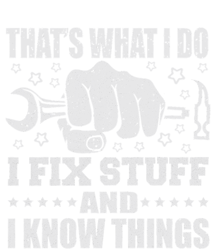 That's What I Do I Fix Stuff And I Know Things Man Magnet