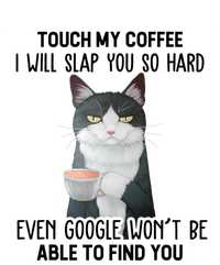 Touch My Coffee I Will Slap You So Hard Cat Coffee Lovers Hoodie