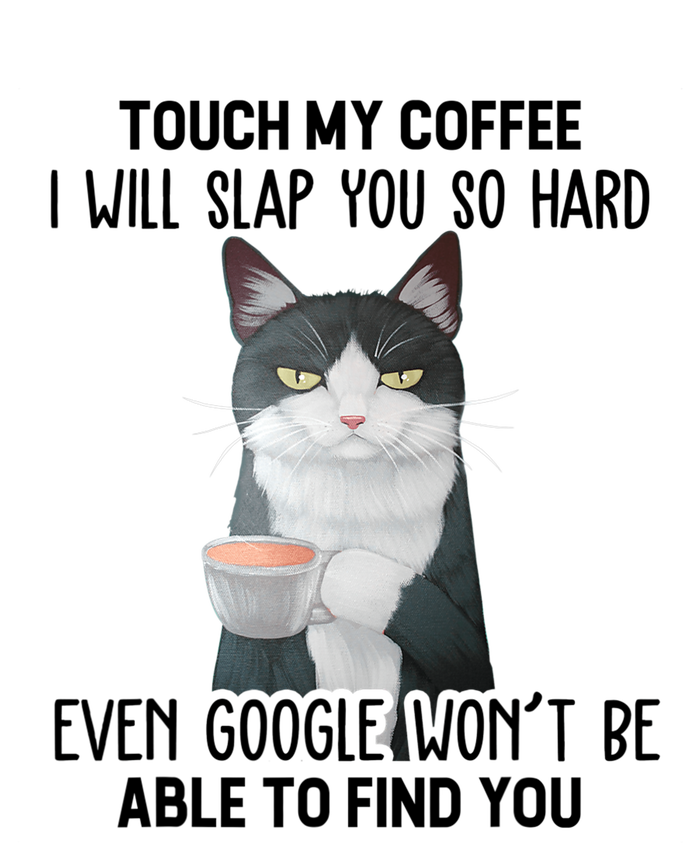 Touch My Coffee I Will Slap You So Hard Cat Coffee Lovers Hoodie