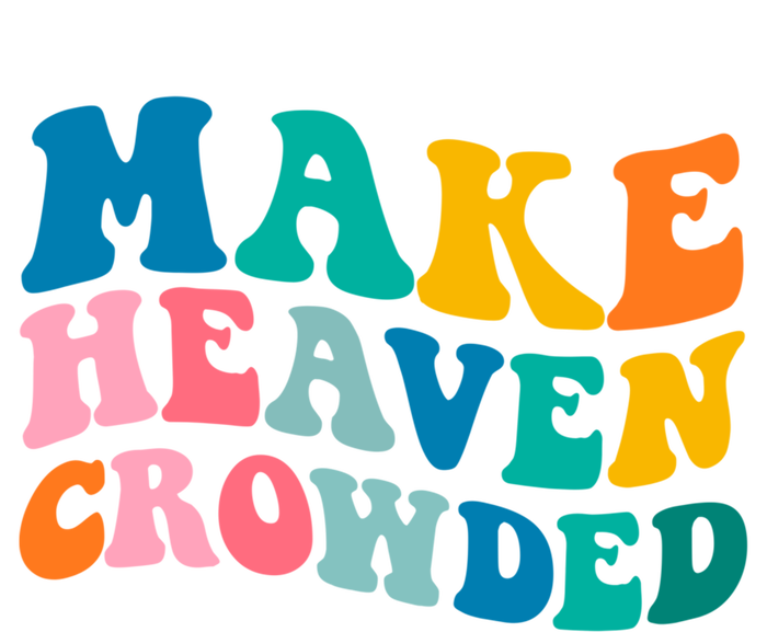 Make Heaven Crowded Bible Verse Gift Kids Tie-Dye T-Shirt