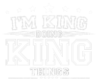 Im King Doing King Things Premium T-Shirt