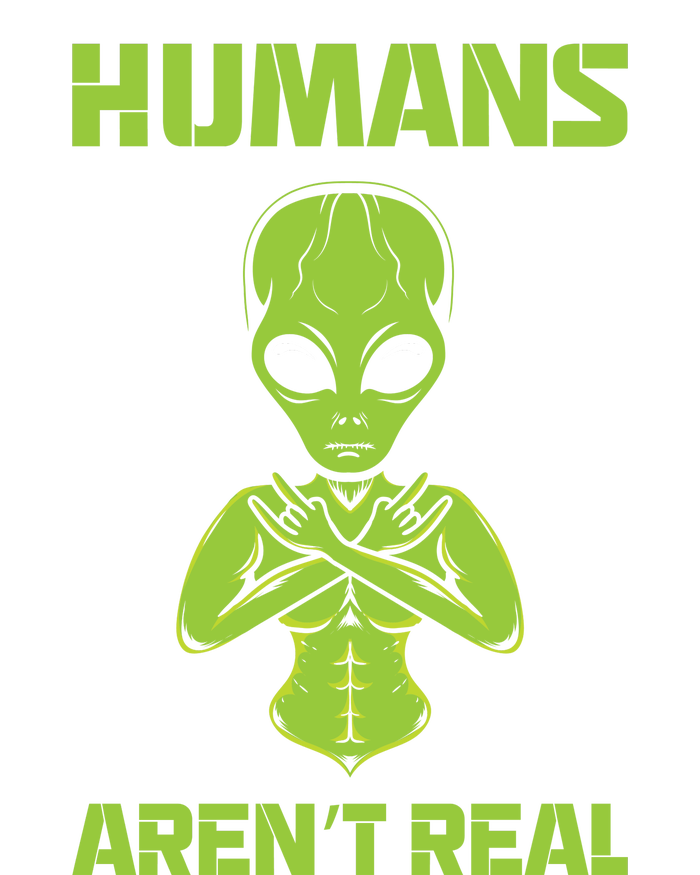 Humans Aren't Real Alien UFO Space Weird Funny Graphic Magnet