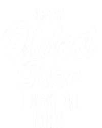 Oldest Sister Gift I Make The Rules Funny Matching Sibling Funny Gift Bumper Sticker