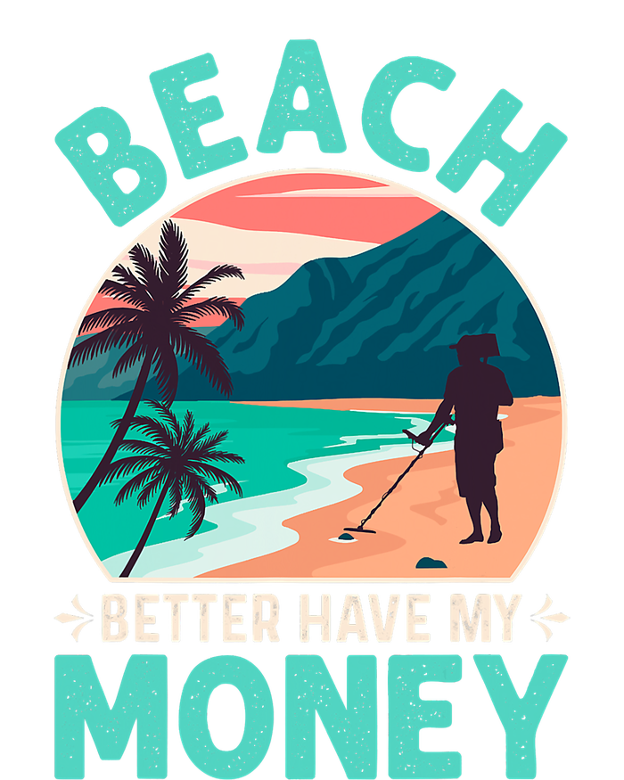 Beach Better Have My Money Metal Detector Funny Retro Bitch Better Have My Money  Platinum Collection Golf Towel