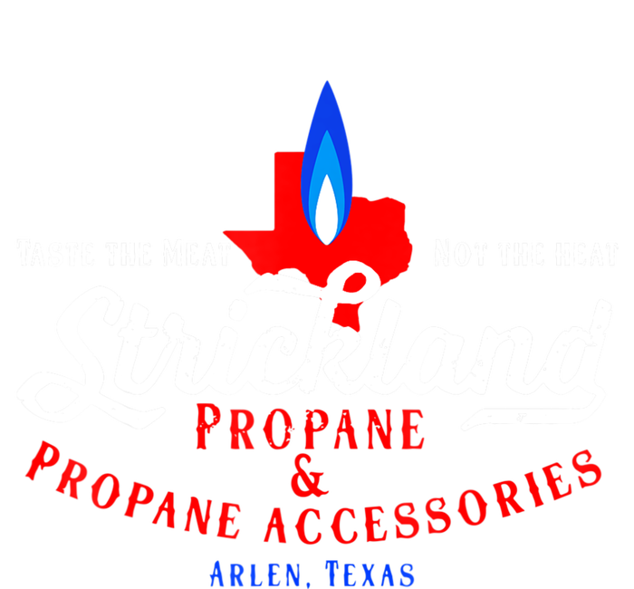 Strickland Propane Taste The Meat Not The Heat Poster