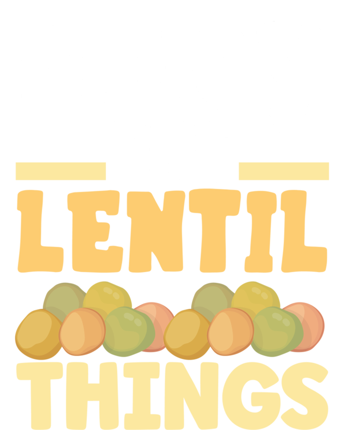 Vaganism Vegetarian Enjoy The Lentil Things Joke Gift T-Shirt