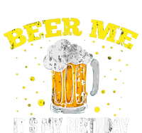 Beer Me It's My Birthday Bday Beer Lover Party Tall Hoodie