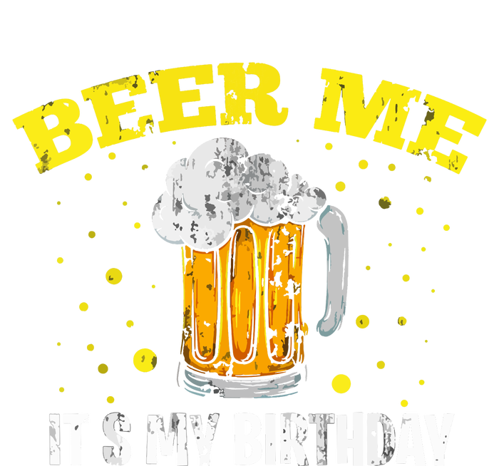 Beer Me It's My Birthday Bday Beer Lover Party Tall Hoodie