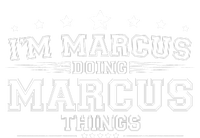 Im Marcus Doing Marcus Things T-Shirt