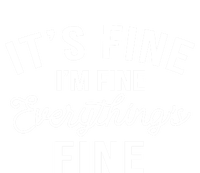 It's Fine I'm Fine Everything Is Fine Funny Gift Button