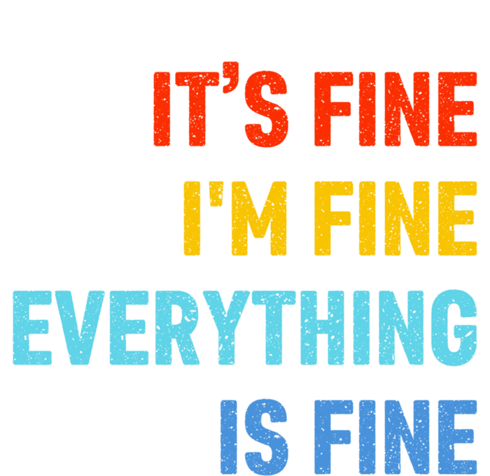 I'm It's Fine Great Gift Passive Aggressive Funny Everything Is Fine Gift Button