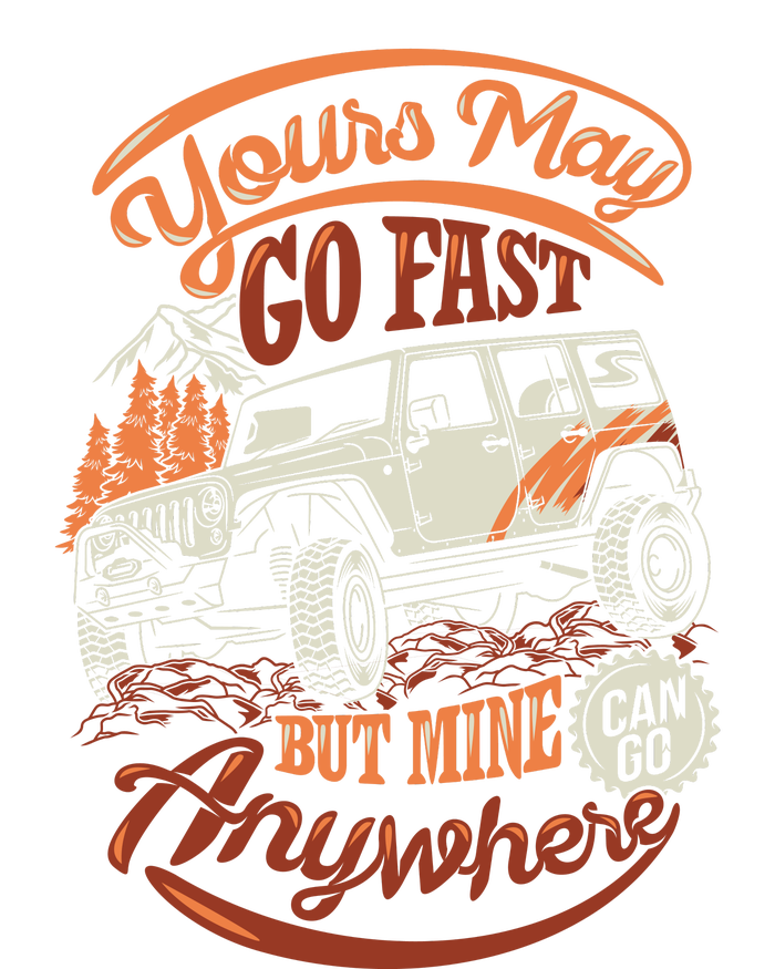 YOUR MAY GO FAST BUT MINE CAN GO ANYWHERE Kids T-Shirt