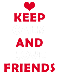 Keep Calm And Love Friends Button