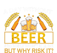 A Day Without Beer Funny Beer Love Gift T-Shirt