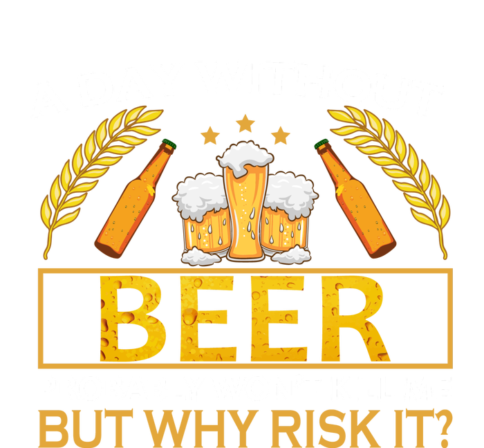 A Day Without Beer Funny Beer Love Gift T-Shirt