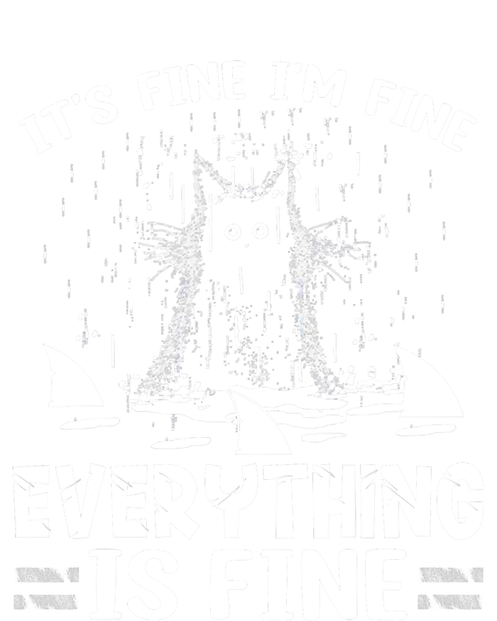 It's Fine I'm Fine Everything Is Fine Funny Cat T-Shirt