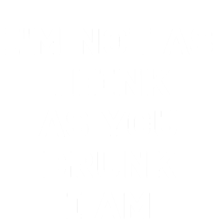 I'm Not As Think As You Drunk I Am Funny Bumper Sticker